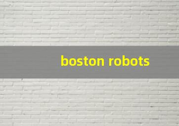 boston robots